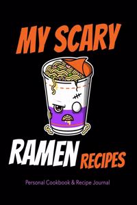 My Scary Ramen Recipes