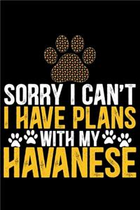 Sorry I Can't I Have Plans with My Havanese
