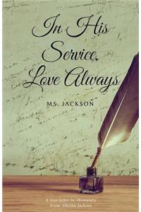 In His Service, Love Always, Ms. Jackson