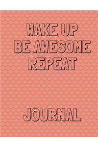 Wake Up Be Awesome Repeat
