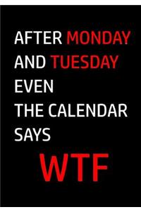 After Monday and Tuesday even the calendar says WTF