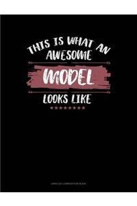 This Is What an Awesome Model Looks Like