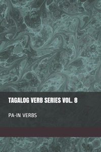 Tagalog Verb Series Vol. 8 PA-IN Verbs