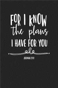 For I Know the Plans I Have for You