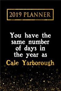 2019 Planner: You Have the Same Number of Days in the Year as Cale Yarborough: Cale Yarborough 2019 Planner