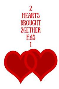 2 Hearts brought 2gether has 1