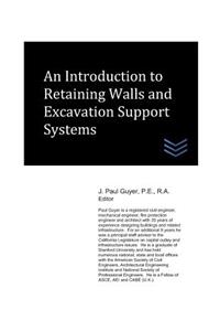 An Introduction to Retaining Walls and Excavation Support Systems