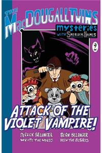 Attack of the Violet Vampire! - The MacDougall Twins with Sherlock Holmes Book #2