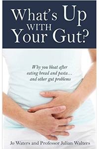 What's Up with Your Gut?