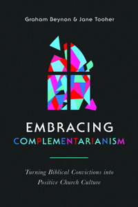 Embracing Complementarianism