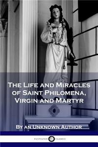 Life and Miracles of Saint Philomena, Virgin and Martyr