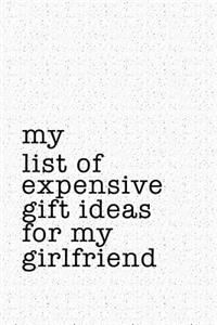 My List of Expensive Gift Ideas for My Girlfriend