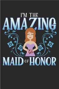 I'm the Amazing Maid of Honor