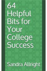 64 Helpful Bits for Your College Success