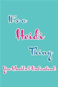 It's a Heidi Thing You Wouldn't Understand
