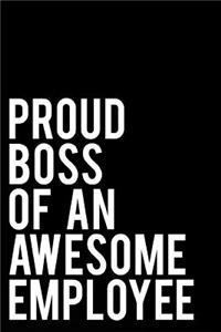 Proud Boss of an Awesome Employee