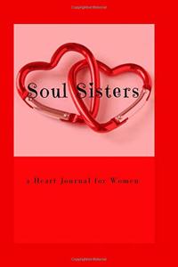 Soul Sisters a Heart Journal for Women