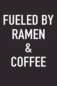 Fueled by Ramen and Coffee