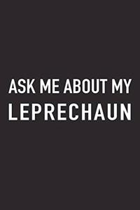 Ask Me about My Leprechaun
