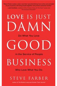 Love Is Just Damn Good Business