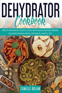 Dehydrator Cookbook