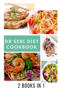The Dr Sebi Diet Cookbook