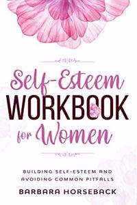 The Self Esteem Workbook for Women