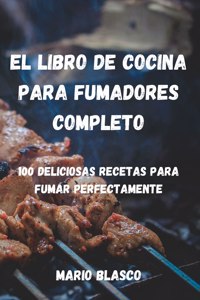 El Libro de Cocina Para Fumadores Completo