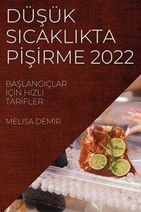 DüŞük Sicaklikta PİŞİrme 2022