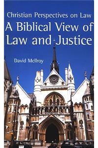 A Biblical View of Law and Justice