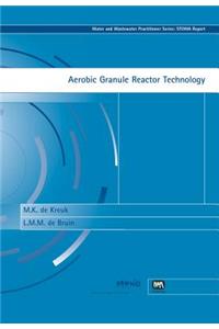 Aerobic Granule Reactor Technology