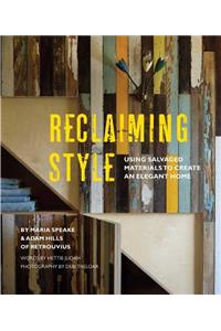 Reclaiming Style: Using Salvaged Materials to Create an Elegant Home