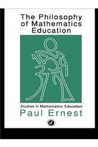 The Philosophy of Mathematics Education