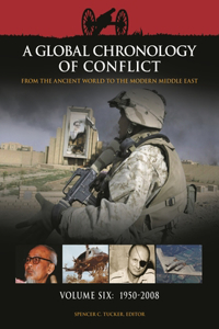 Global Chronology of Conflict [6 Volumes]