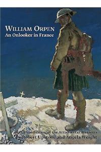 William Orpen: An Onlooker in France