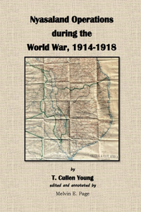 Nyasaland Operations during the World War, 1914-1918