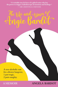 The Life and Times of Angie Bardot