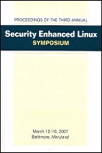 Security Enhanced Linux Symposium—SELinux 2007