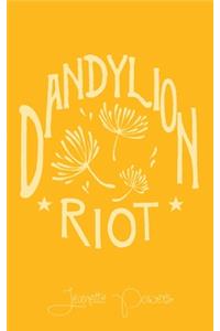 Dandylion Riot