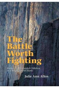 The Battle Worth Fighting