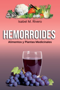 HEMORROIDES. Alimentos y Plantas Medicinales