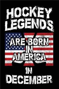 Hockey Legends Are Born In America In December