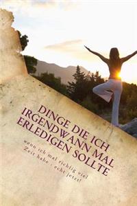 Dinge die ich irgendwann mal erledigen sollte