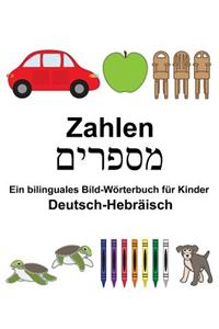 Deutsch-Hebräisch Zahlen Ein bilinguales Bild-Wörterbuch für Kinder