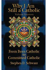 Why I Am Still a Catholic