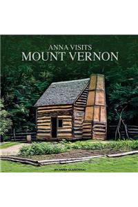 Anna Visits Mount Vernon