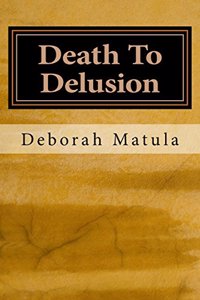 Death To Delusion