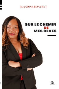 Sur le chemin de mes rêves