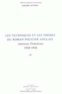 Techniques Et Themes Du Roman Policier Anglais 1920-1950 (Auteurs Feminins)