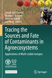 Tracing the Sources and Fate of Contaminants in Agroecosystems